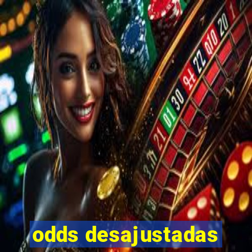 odds desajustadas